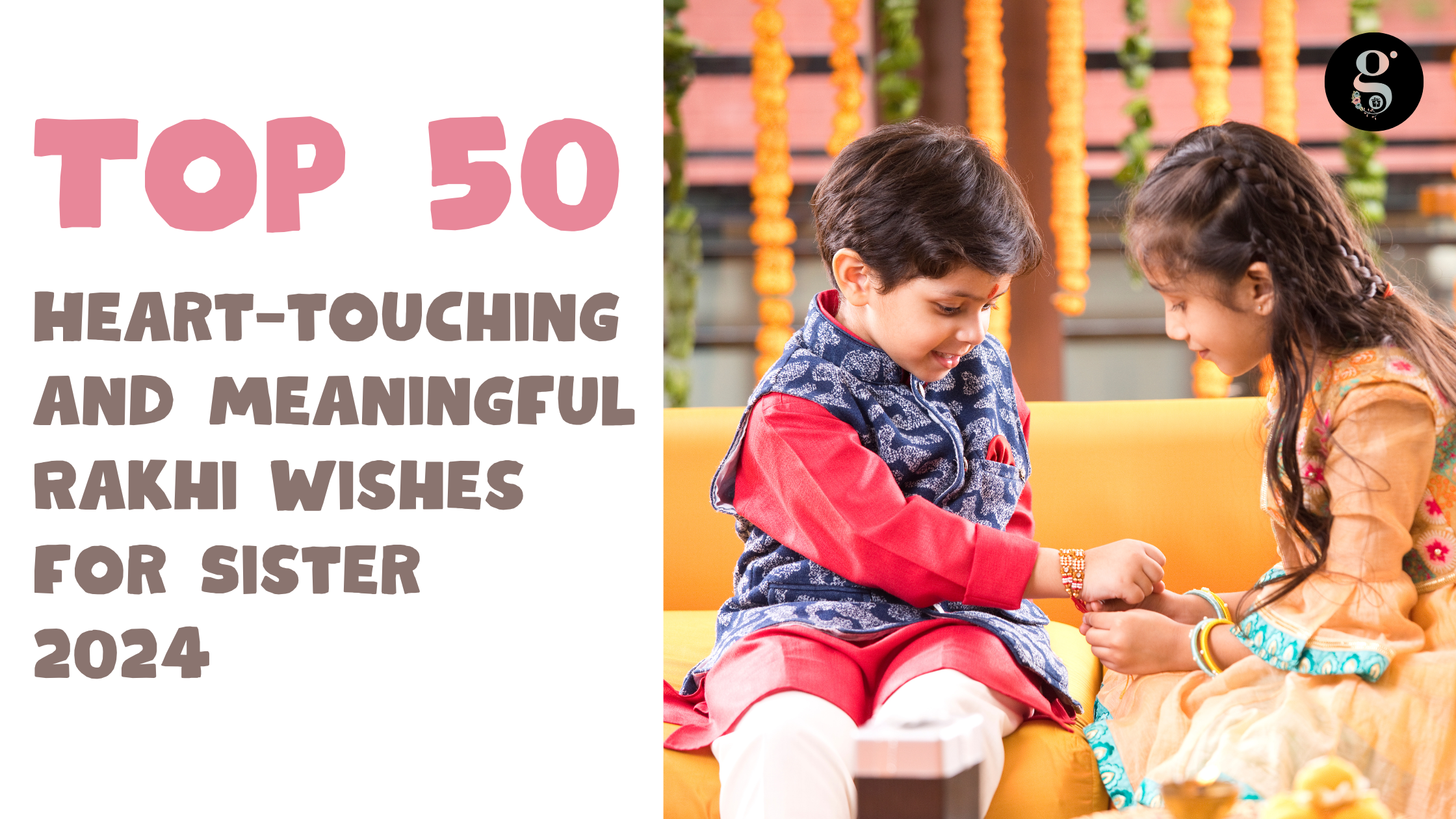 Top 50 Heart-touching and Meaningful Rakhi Wishes for Sister 2024 –  Giftcarnation, image size:2240x1260