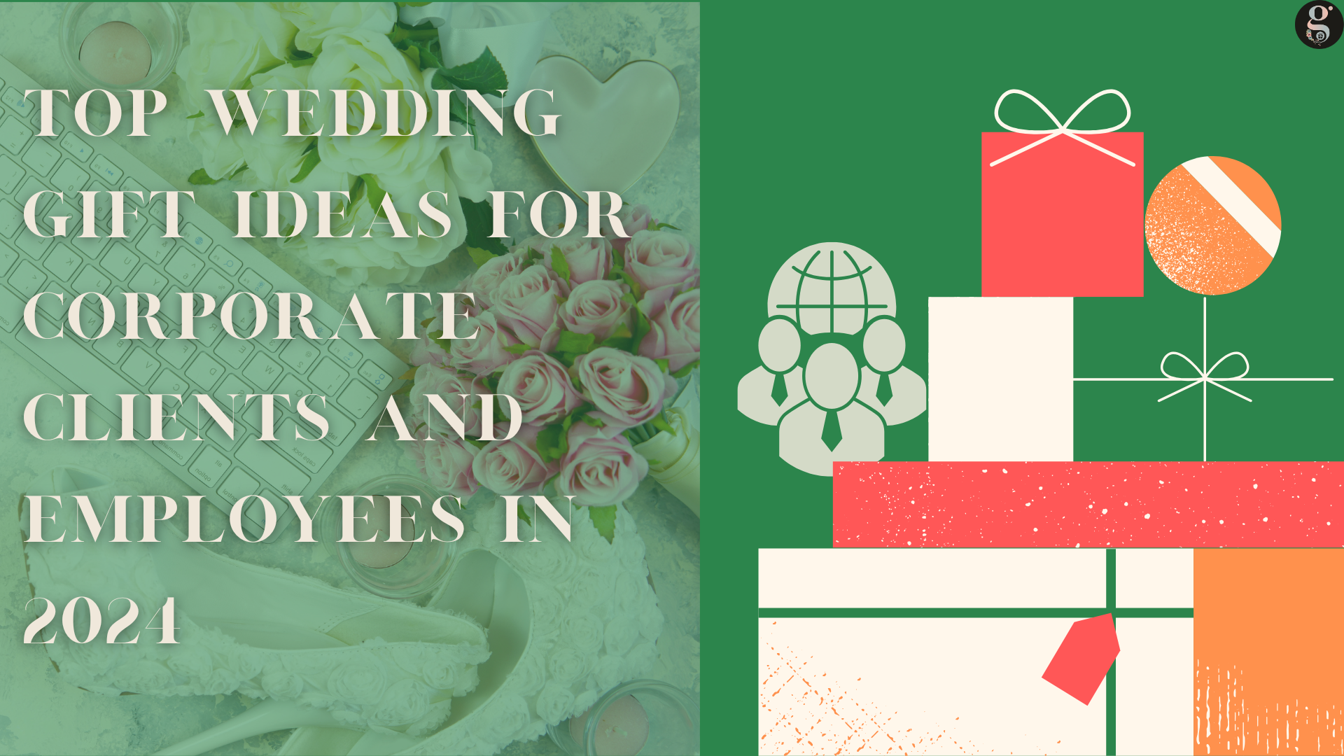 Top Wedding Gift Ideas for Corporate Clients and Employees in 2024