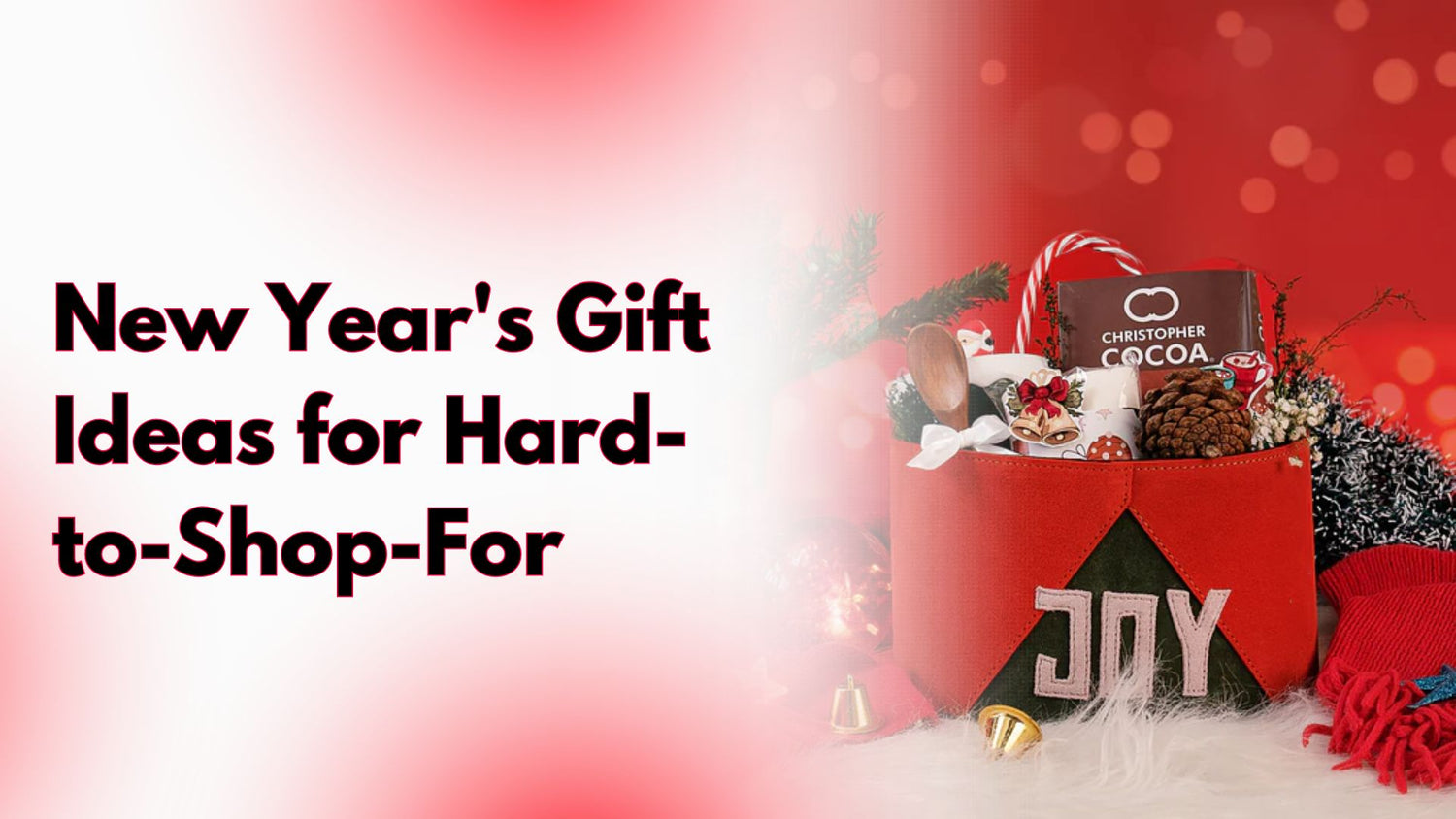 New Year's Gift Ideas for Hard-to-Shop-For