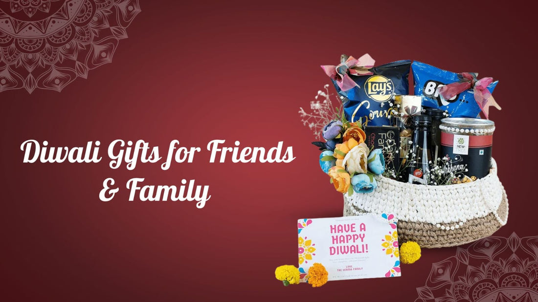 Diwali Gifts for Friends & Family 