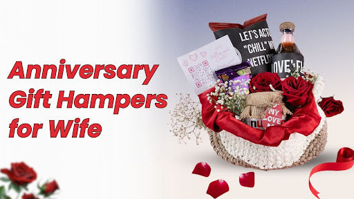 Anniversary Gift Hampers for Wife