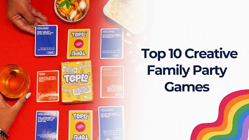 Top 10 Creative Family Party Games