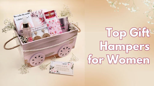 Top Gift Hampers for Women