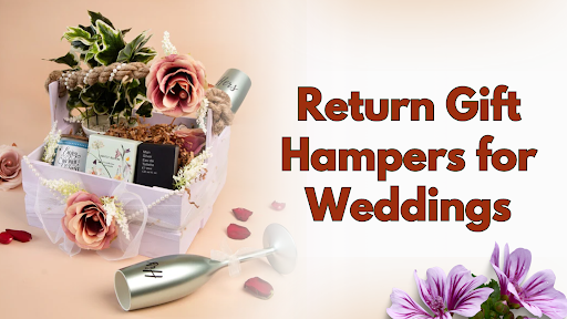 Return Gift Hampers for Weddings